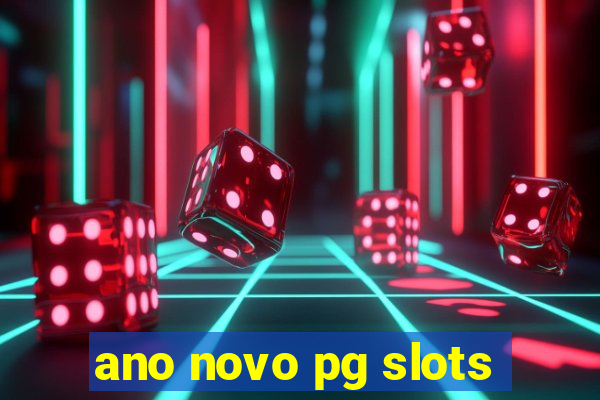 ano novo pg slots